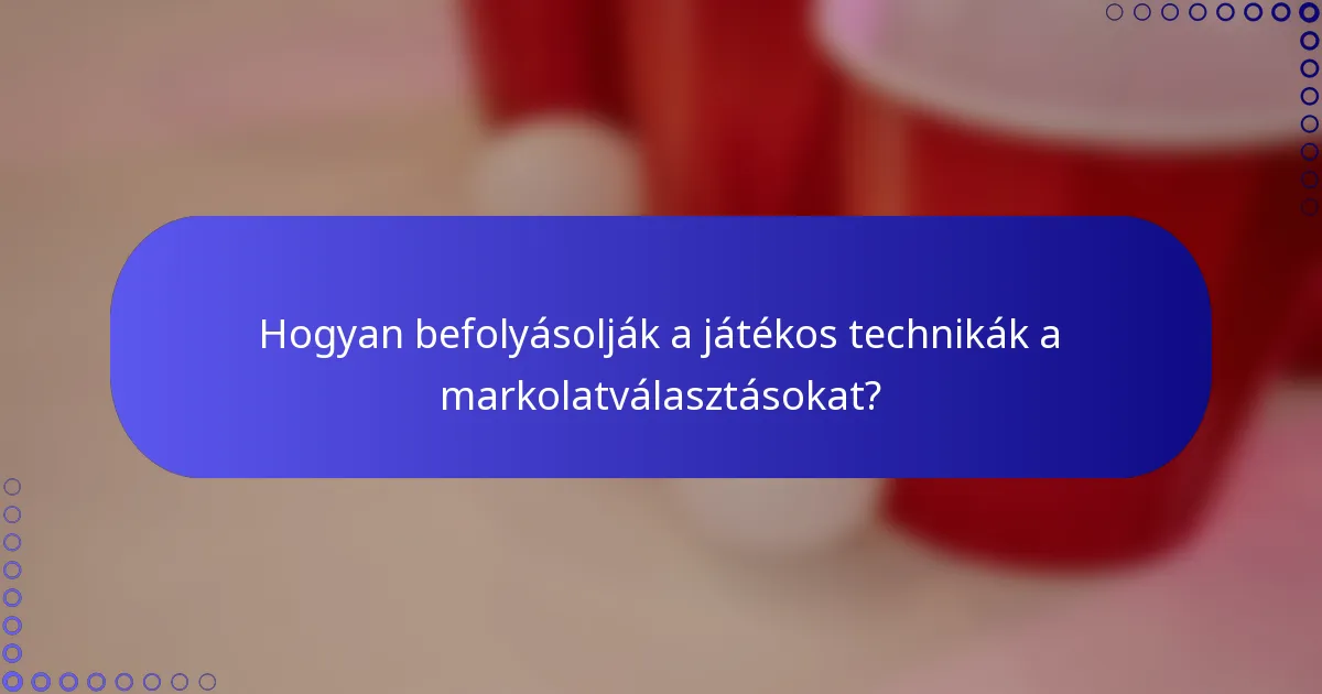 Hogyan befolyásolják a játékos technikák a markolatválasztásokat?